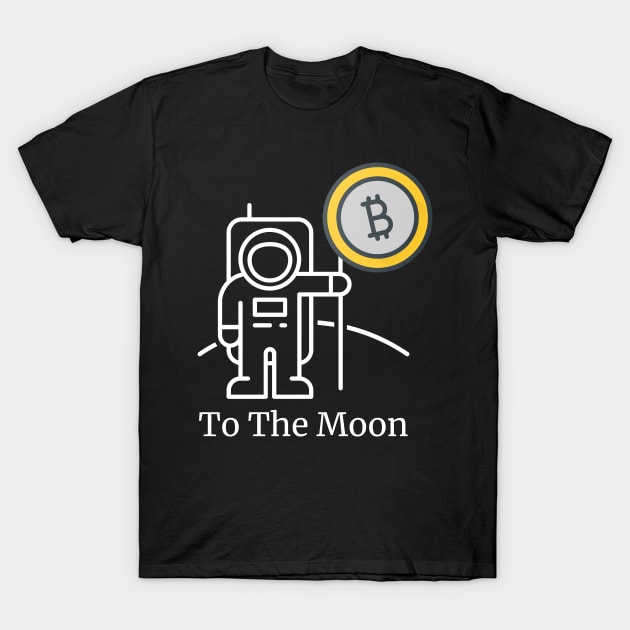 To The Moon Bitcoin Crypto T-Shirt by iamurkat
